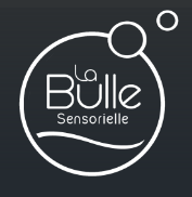 LA BULLE SENSORIELLE