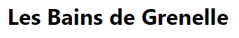 BAINS DE GRENELLE